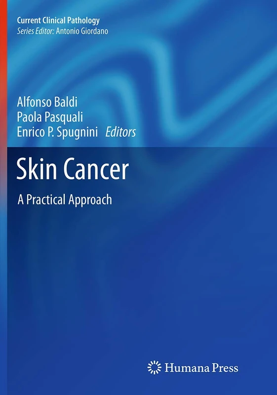 Skin Cancer: A Practical Approach (Current Clinical Pathology)