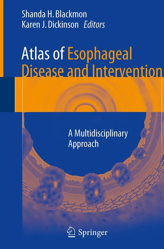 Atlas of Esophageal Disease and Intervention: A Multidisciplinary Approach