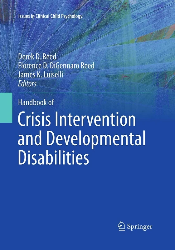 Handbook of Crisis Intervention and Developmental Disabilities (Issues in Clinical Child Psychology)