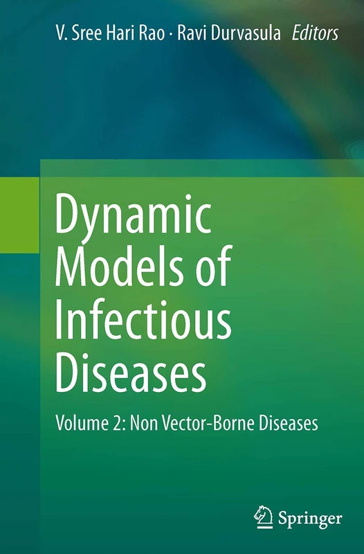 Dynamic Models of Infectious Diseases: Volume 2: Non Vector-Borne Diseases