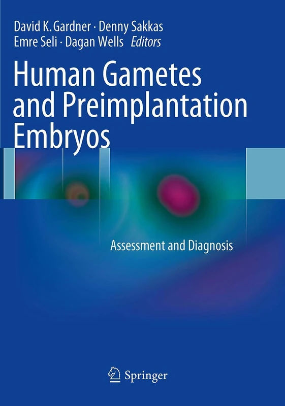 Human Gametes and Preimplantation Embryos: Assessment and Diagnosis