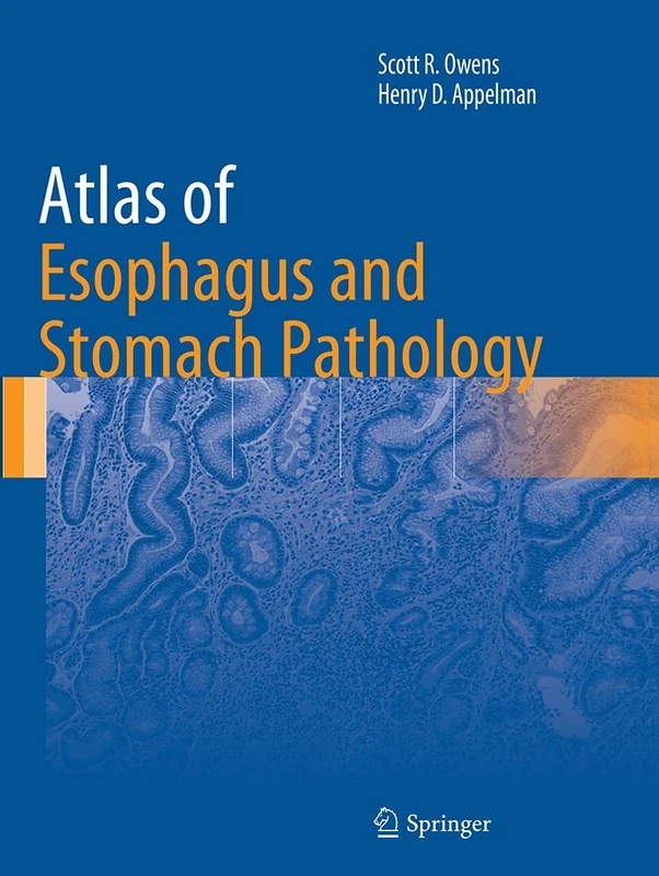 Atlas of Esophagus and Stomach Pathology (Atlas of Anatomic Pathology)