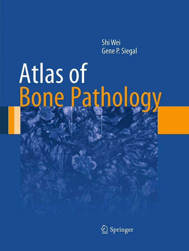 Atlas of Bone Pathology (Atlas of Anatomic Pathology)