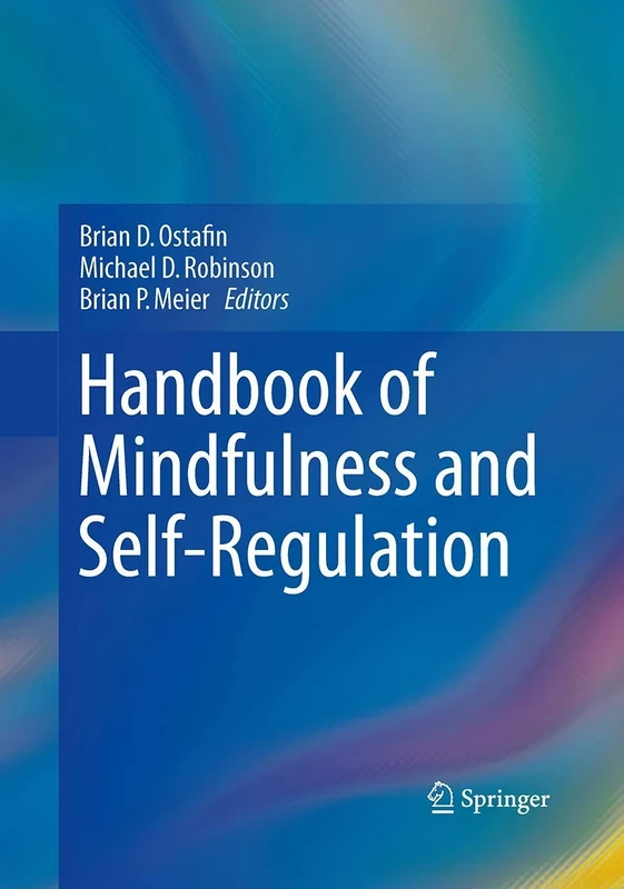 Handbook of Mindfulness and Self-Regulation