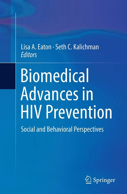 Biomedical Advances in HIV Prevention: Social and Behavioral Perspectives