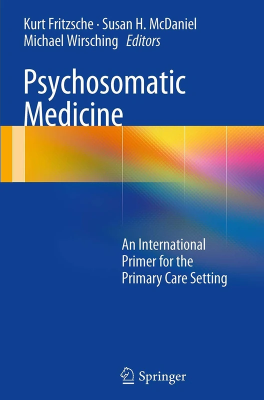 Psychosomatic Medicine: An International Primer for the Primary Care Setting
