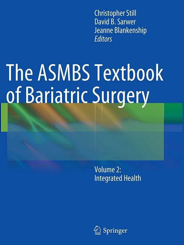The ASMBS Textbook of Bariatric Surgery: Volume 2: Integrated Health
