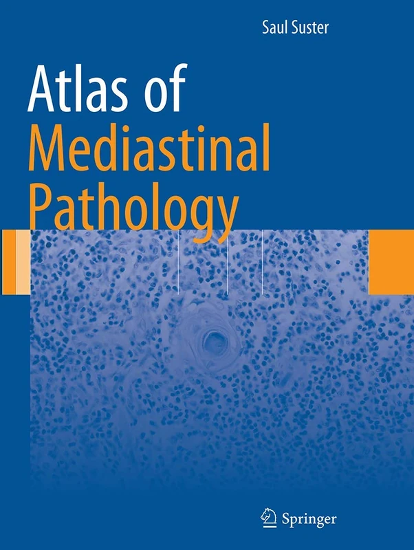 Atlas of Mediastinal Pathology (Atlas of Anatomic Pathology)