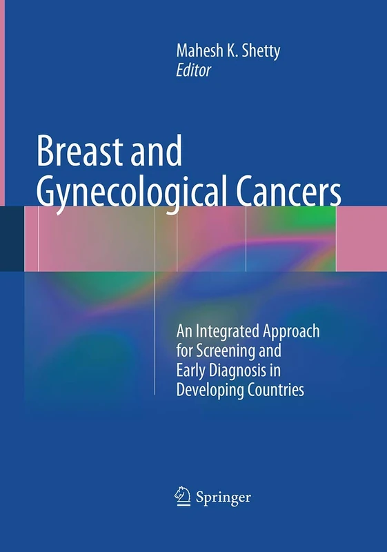 Breast and Gynecological Cancers: An Integrated Approach for Screening and Early Diagnosis in Developing Countries