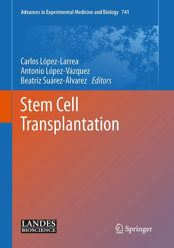 Stem Cell Transplantation: 741 (Advances in Experimental Medicine and Biology, 741)