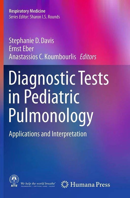 Diagnostic Tests in Pediatric Pulmonology: Applications and Interpretation (Respiratory Medicine)