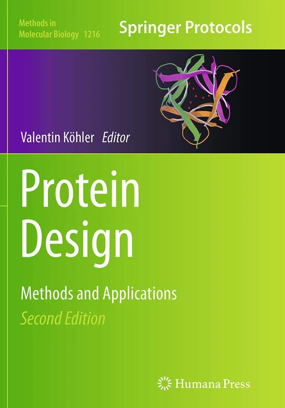 Protein Design: Methods and Applications: 1216 (Methods in Molecular Biology, 1216)
