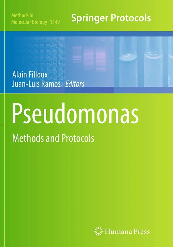 Pseudomonas Methods and Protocols: 1149 (Methods in Molecular Biology, 1149)