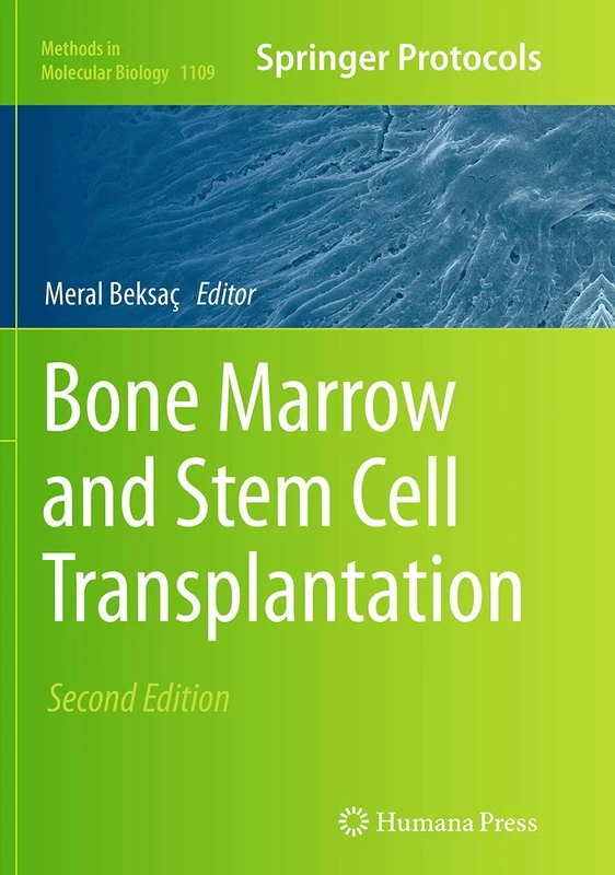 Bone Marrow and Stem Cell Transplantation: 1109 (Methods in Molecular Biology, 1109)