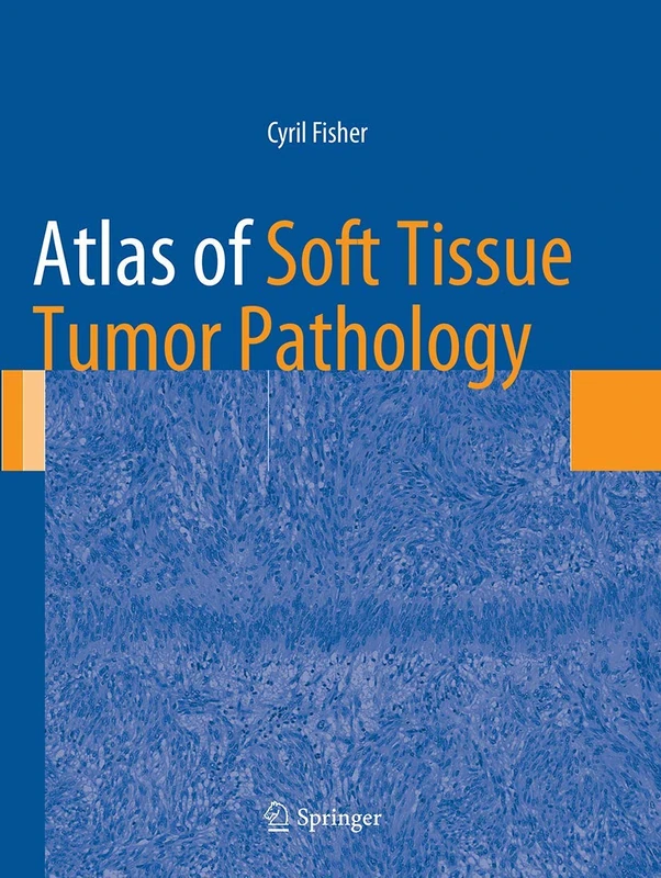 Springer Atlas of Soft Tissue Tumor Pathology - Medical Atlas