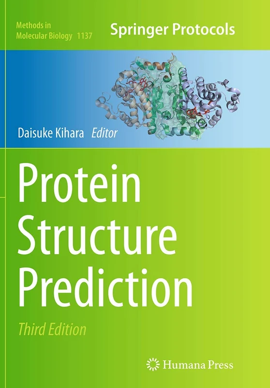 Protein Structure Prediction: 1137 (Methods in Molecular Biology, 1137)