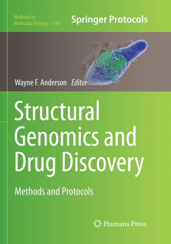Structural Genomics and Drug Discovery: Methods and Protocols: 1140 (Methods in Molecular Biology, 1140)