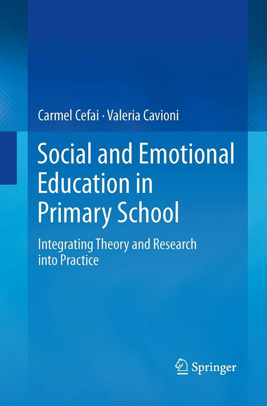 Social and Emotional Education in Primary School: Integrating Theory and Research into Practice