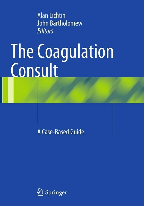 The Coagulation Consult: A Case-Based Guide
