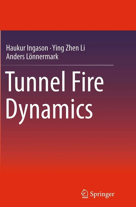 Tunnel Fire Dynamics