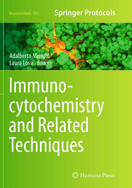 Immunocytochemistry and Related Techniques: 101 (Neuromethods, 101)