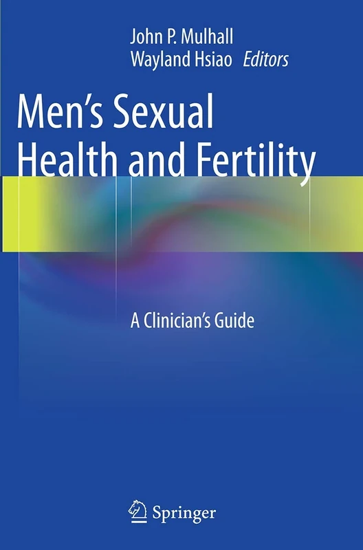 Men's Sexual Health and Fertility: A Clinician's Guide