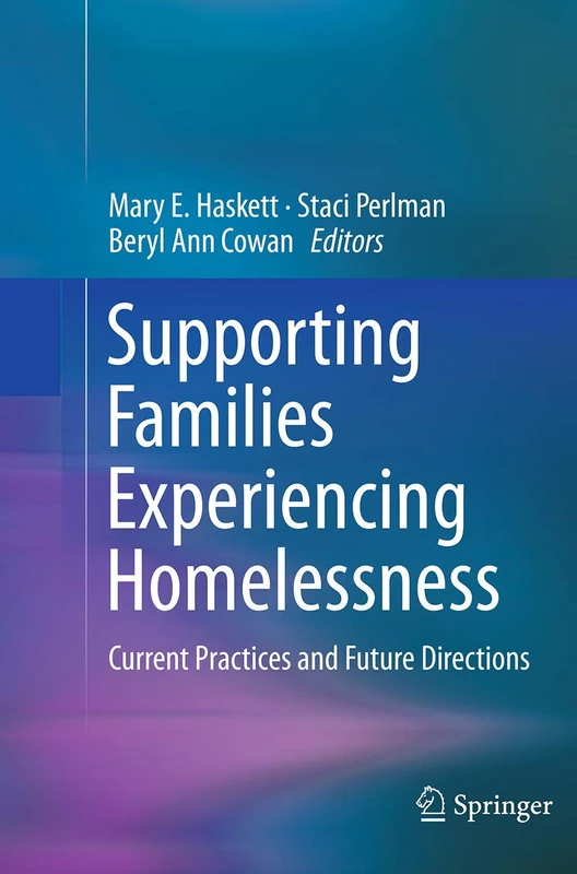 Supporting Families Experiencing Homelessness: Current Practices and Future Directions