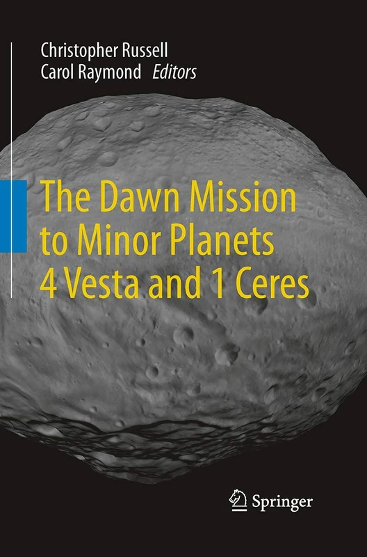 Springer - The Dawn Mission to Minor Planets 4 Vesta and 1 Ceres