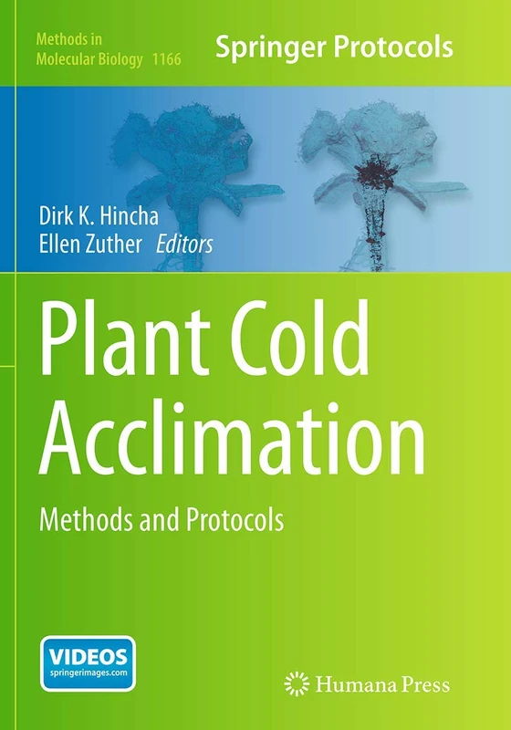 Plant Cold Acclimation: Methods and Protocols: 1166 (Methods in Molecular Biology, 1166)