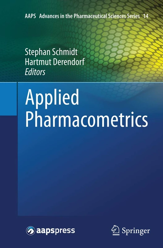 Applied Pharmacometrics: 14 (AAPS Advances in the Pharmaceutical Sciences Series, 14)