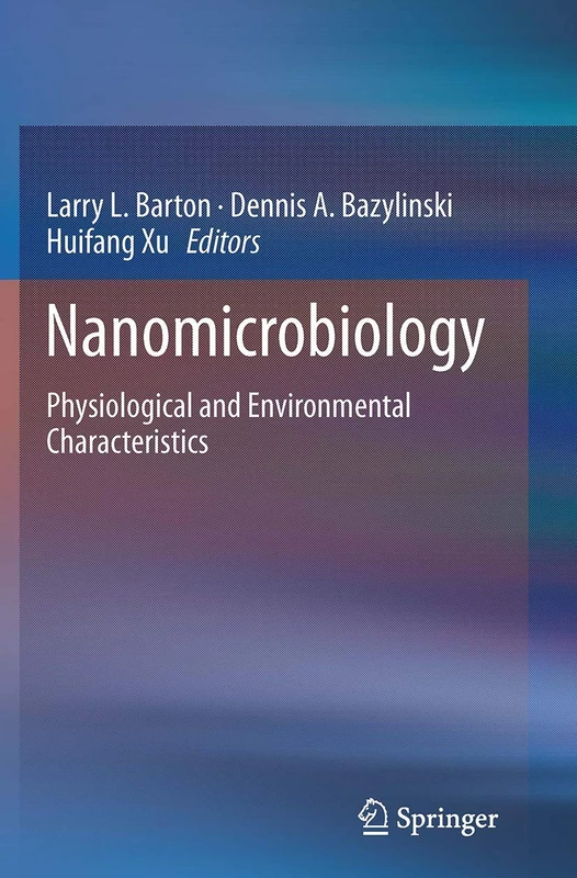 Nanomicrobiology: Physiological and Environmental Characteristics