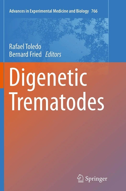 Digenetic Trematodes: 766 (Advances in Experimental Medicine and Biology, 766)