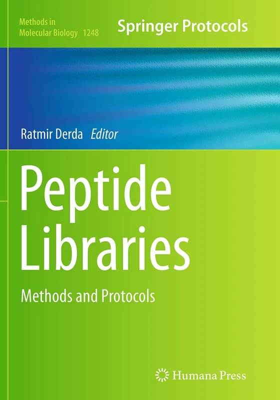 Peptide Libraries: Methods and Protocols: 1248 (Methods in Molecular Biology, 1248)