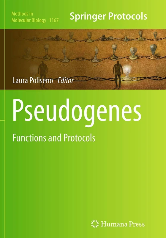 Pseudogenes: Functions and Protocols: 1167 (Methods in Molecular Biology, 1167)