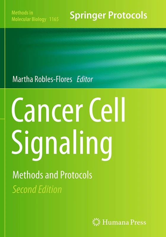 Cancer Cell Signaling: Methods and Protocols: 1165 (Methods in Molecular Biology)