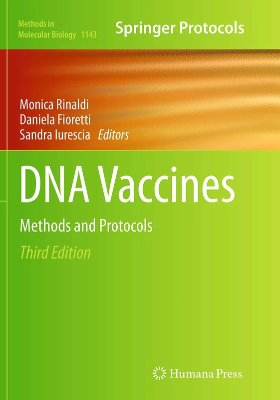 DNA Vaccines: Methods and Protocols: 1143 (Methods in Molecular Biology, 1143)
