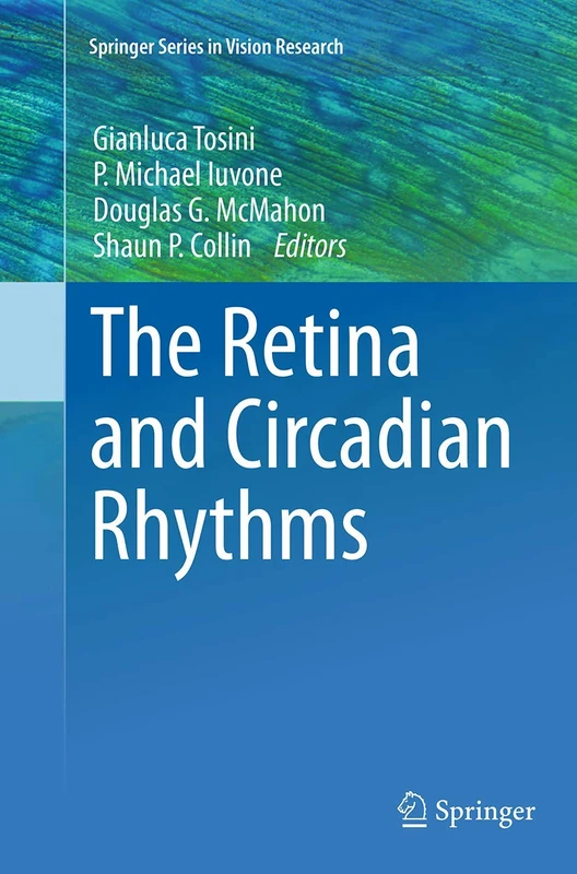 Springer - The Retina and Circadian Rhythms (Springer Series)