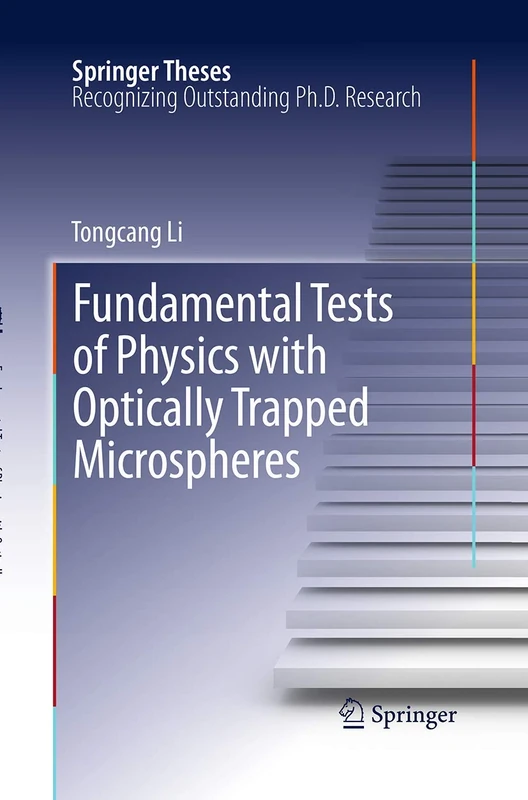 Fundamental Tests of Physics with Optically Trapped Microspheres (Springer Theses)