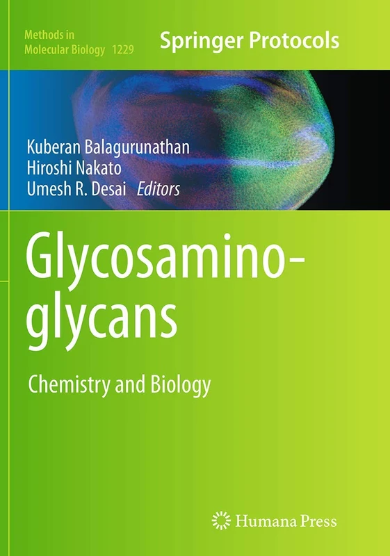 Glycosaminoglycans: Chemistry and Biology: 1229 (Methods in Molecular Biology, 1229)