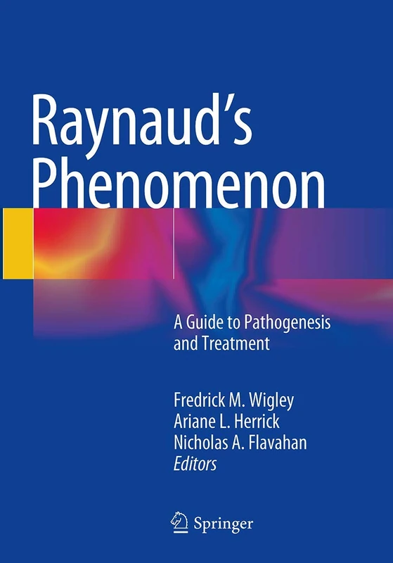 Raynaud’s Phenomenon: A Guide to Pathogenesis and Treatment