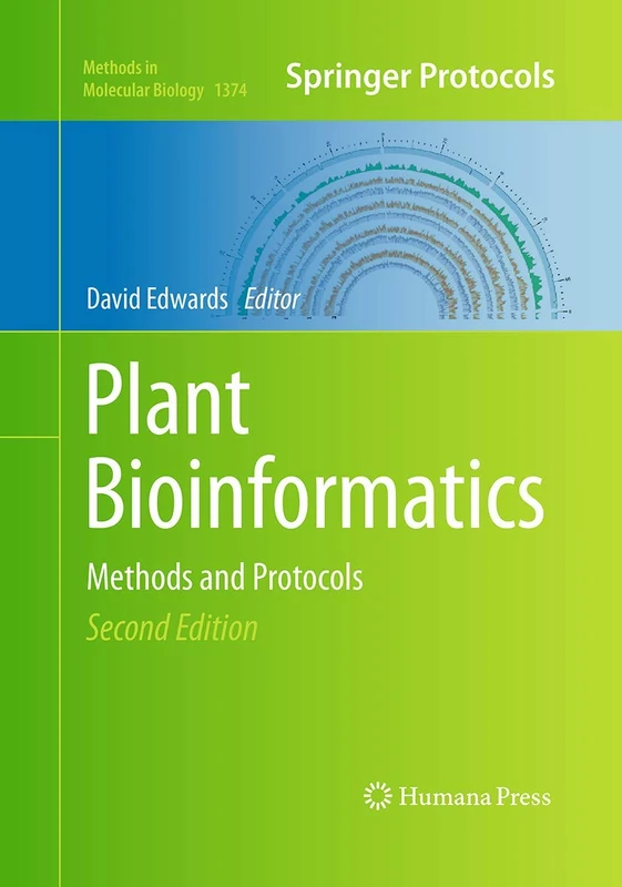 Plant Bioinformatics: Methods and Protocols: 1374 (Methods in Molecular Biology, 1374)