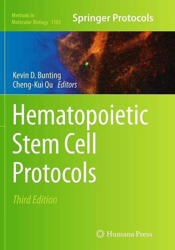 Hematopoietic Stem Cell Protocols: 1185 (Methods in Molecular Biology, 1185)