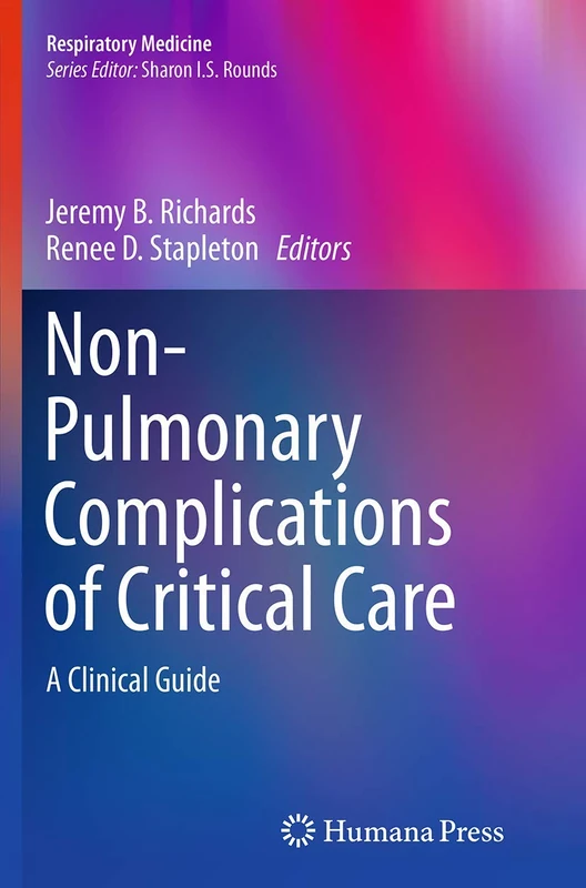 Non-Pulmonary Complications of Critical Care: A Clinical Guide (Respiratory Medicine)