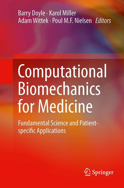 Computational Biomechanics for Medicine: Fundamental Science and Patient-specific Applications