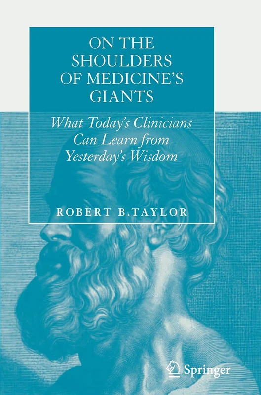 On the Shoulders of Medicine's Giants: What Today's Clinicians Can Learn from Yesterday's Wisdom - Image 1