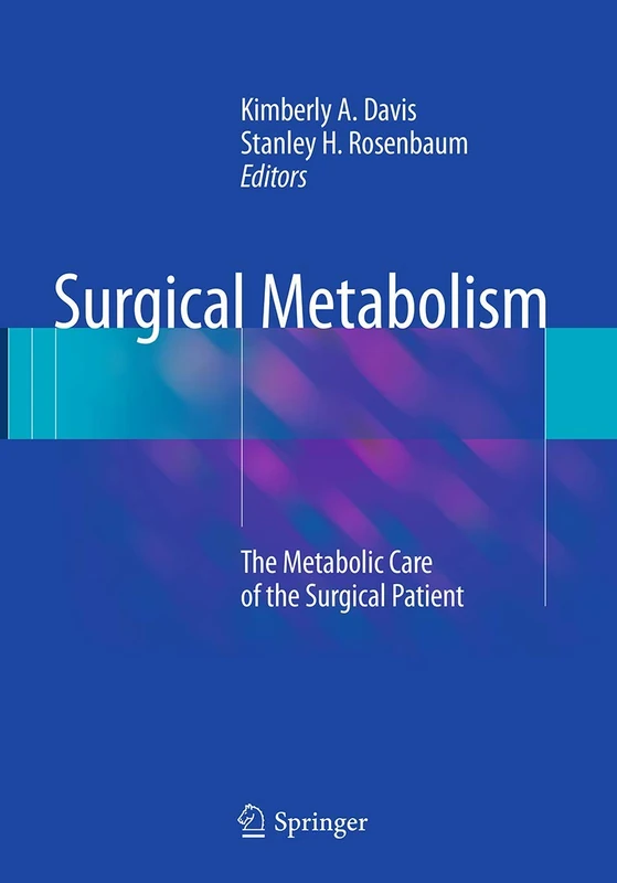 Springer - Surgical Metabolism: Metabolic Care of Surgical Patients