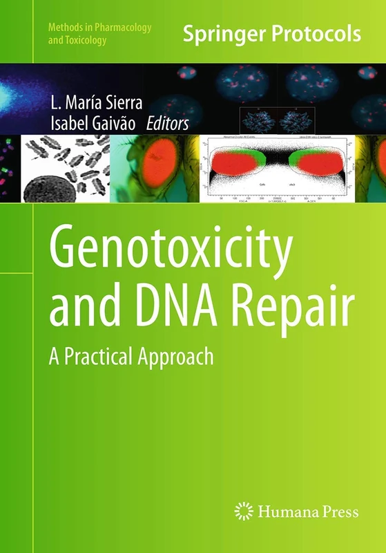 Genotoxicity and DNA Repair: A Practical Approach (Methods in Pharmacology and Toxicology)