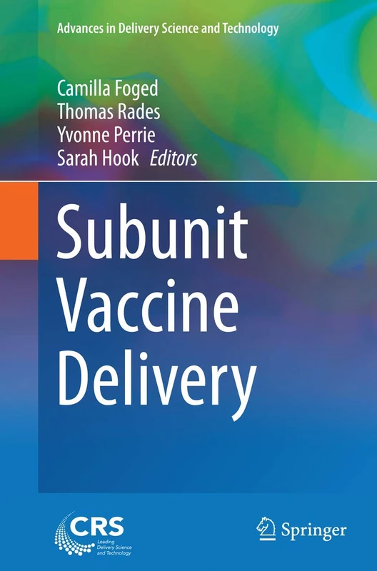 Subunit Vaccine Delivery (Advances in Delivery Science and Technology)