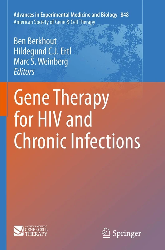 Gene Therapy for HIV and Chronic Infections: 848 (Advances in Experimental Medicine and Biology, 848)