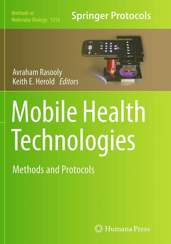 Mobile Health Technologies: Methods and Protocols: 1256 (Methods in Molecular Biology, 1256)